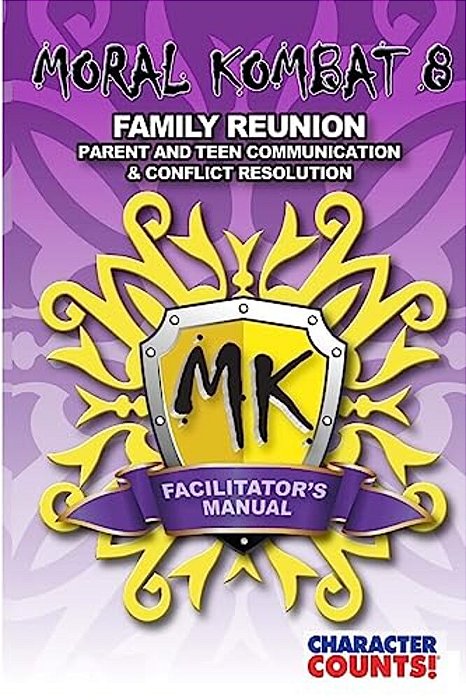 Facilitator Manual For Moral Kombat 8: Family Reunion-..