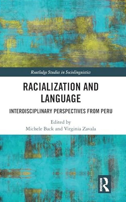 Racialization And Language: Interdisciplinary Perspectives From Perú-..