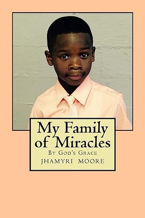 My Family Of Miracles: By God's Grace-..