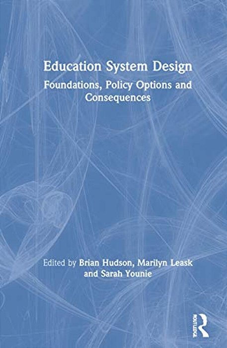 Education System Design: Foundations, Policy Options And Consequences-..