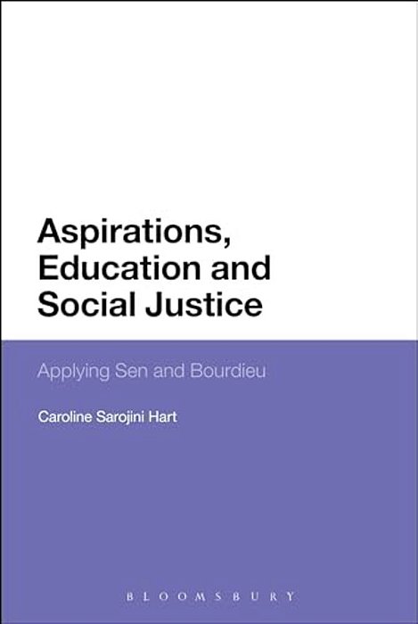 Aspirations, Education And Social Justice: Applying Sen And Bourdieu-..