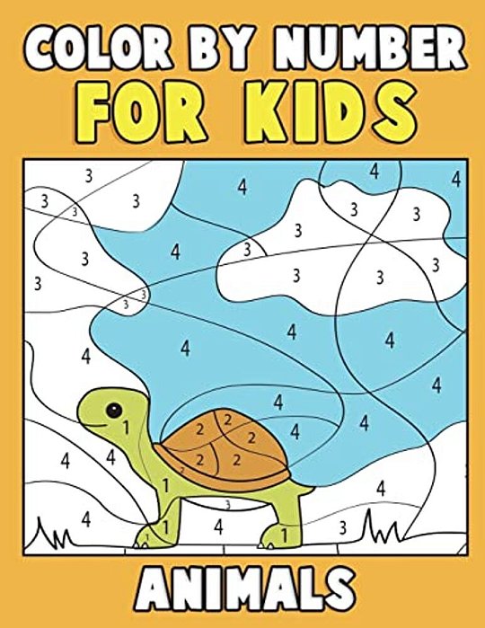 Color By Number For Kids: Animals: Super Cute Kawaii Animals Coloring Book For Kids Ages 4-8 - First Coloring Book For Toddlers Educational Pres-..