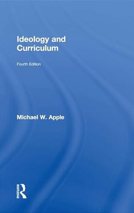 Ideology And Curriculum-..