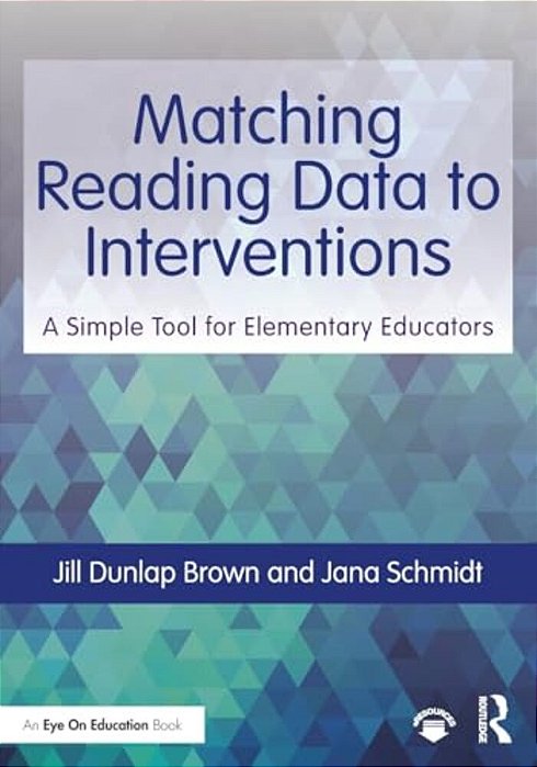 Matching Reading Data To Interventions: A Simple Tool For Elementary Educators-..
