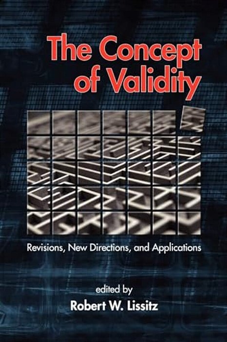 The Concept Of Validity: Revisions, New Directions And Applications-..