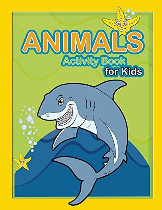 Animal Activity Book For Kids:: Kids Activities Book With Fun And Challenge In Animals Theme: Coloring, Color By Number, Dot To Dot, Count The Numbe-..