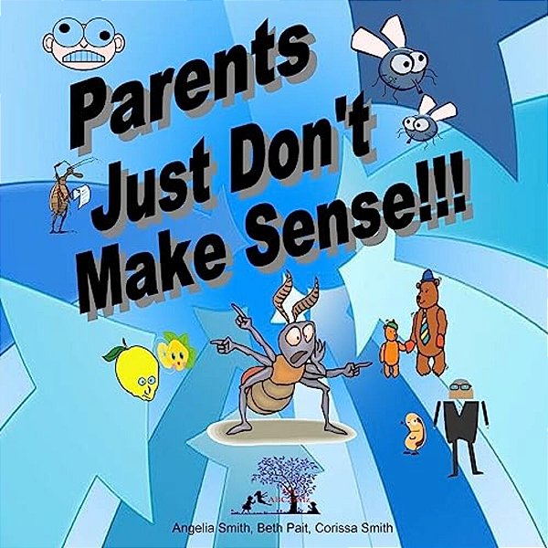 Parents Just Don't Make Sense!!!-..