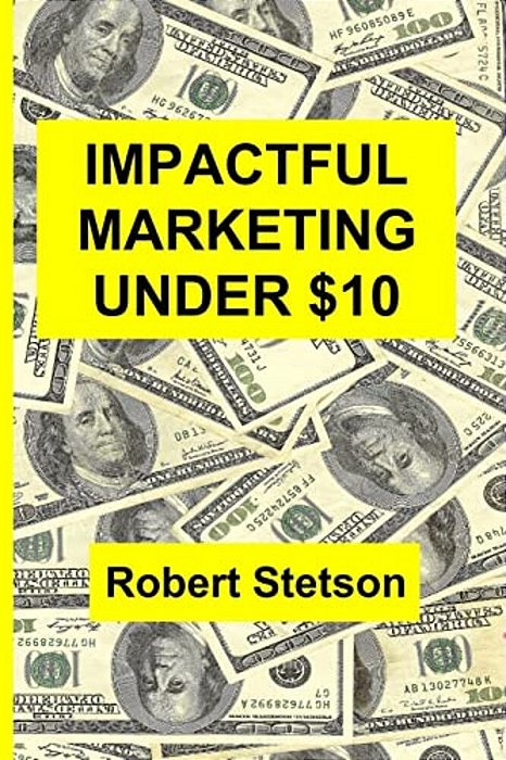 Impactful Marketing Under $10-..