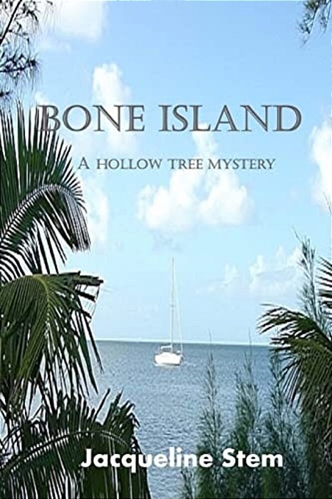 Bone Island: A Hollow Tree Mystery-..
