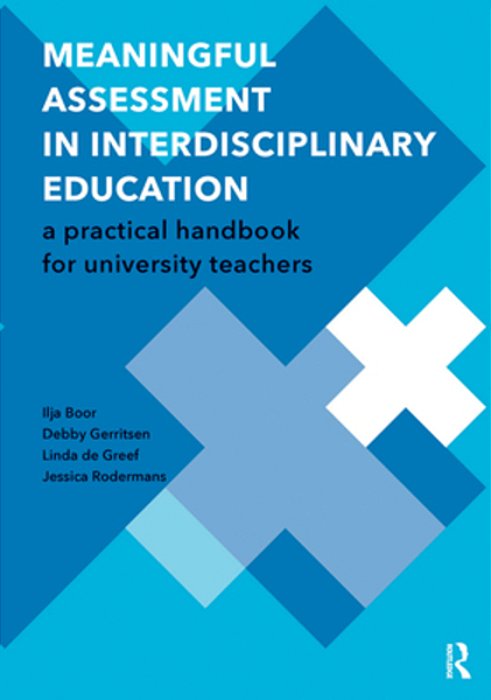 Meaningful Assessment In Interdisciplinary Education: A Practical Handbook For University Teachers-..