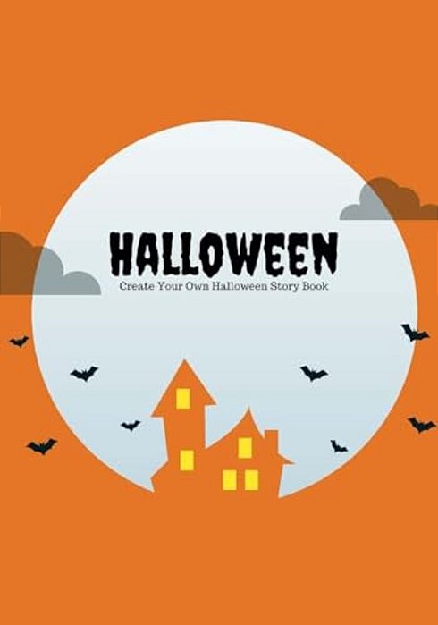 Halloween: Create Your Own Halloween Story Book, 100 Pages, Pumpkin Orange-..