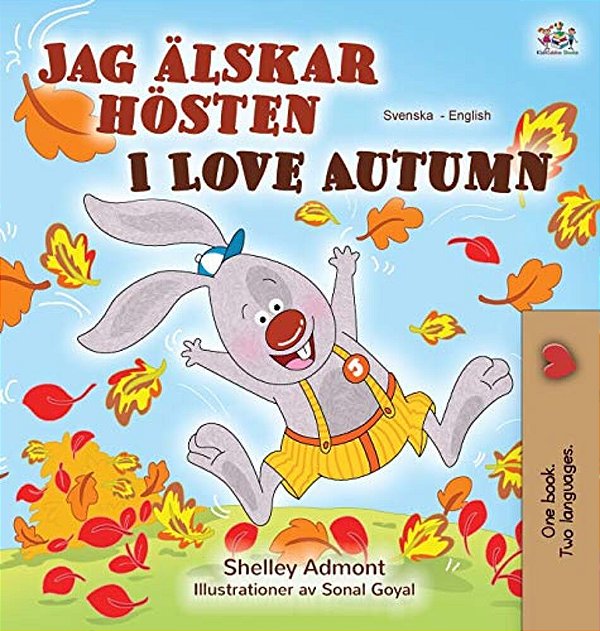 I Love Autumn (Swedish English Bilingual Book For Children)-..