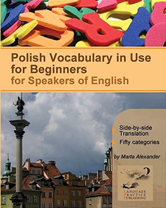 Polish Vocabulary In Use For Beginners: Bilingual For Speakers Of English-..