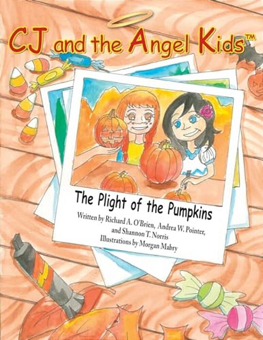 Cj And The Angel Kids: The Plight Of The Pumpkins-..