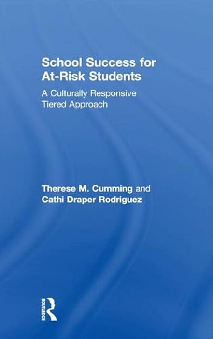 School Success For At-Risk Students: A Culturally Responsive Tiered Approach-..