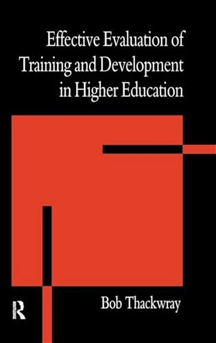The Effective Evaluation Of Training And Development In Higher Education-..