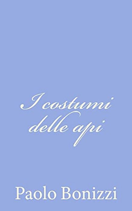 I Costumi Delle Api-..