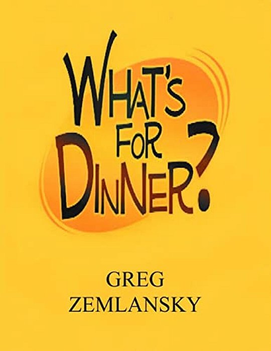 What's For Dinner?-..