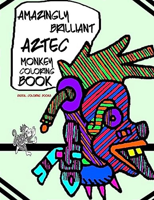 Amazingly Brilliant Aztec Monkey Coloring Book-..