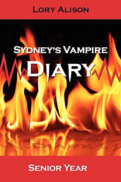 Sydney's Vampire Diary: Senior Year-..