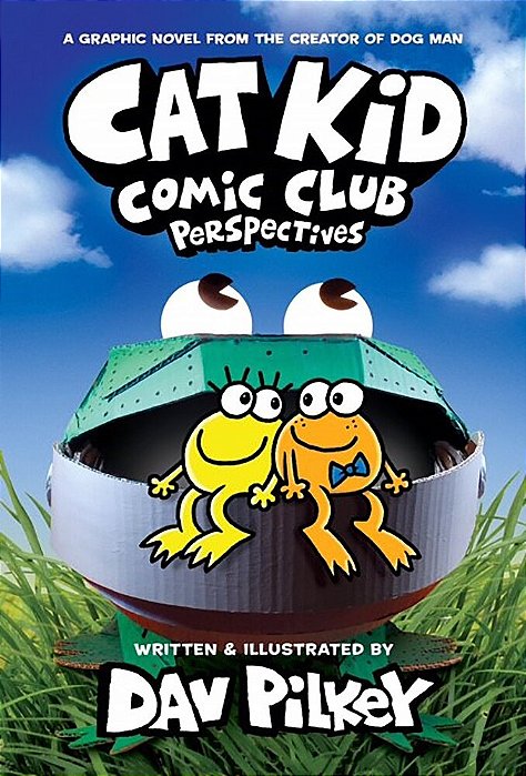 Cat Kid Comic Club: Perspectives: A Graphic Novel (Cat Kid Comic Club #2): From The Creator Of Dog Man-..