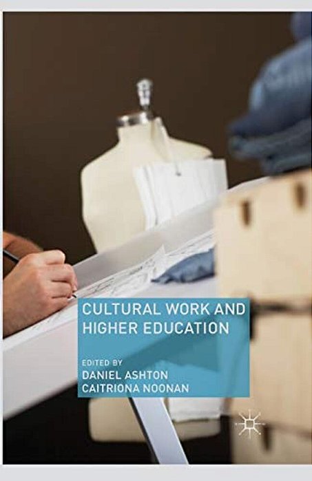 Cultural Work And Higher Education-..