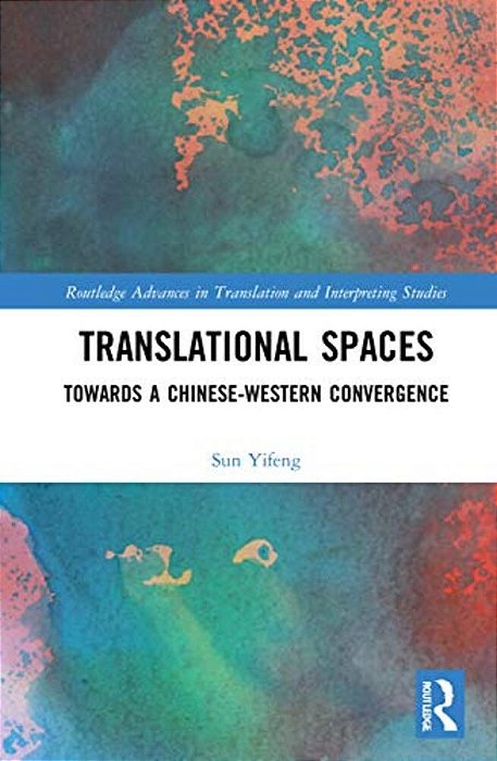 Translational Spaces: Towards A Chinese-Western Convergence-..