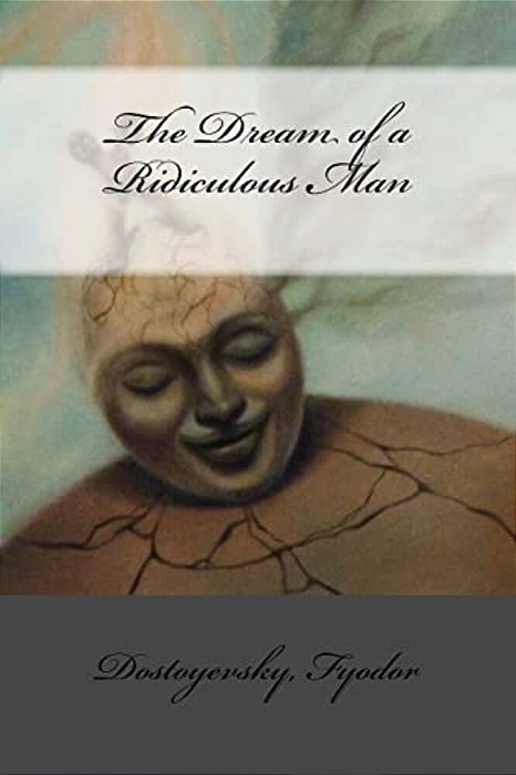 The Dream Of A Ridiculous Man-..
