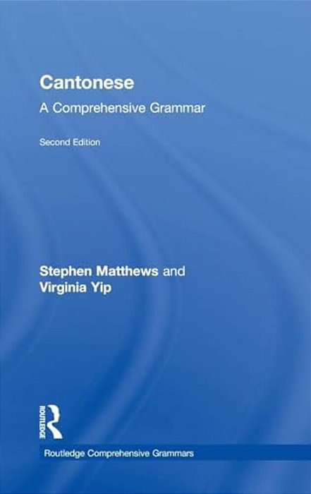 Cantonese: A Comprehensive Grammar-..