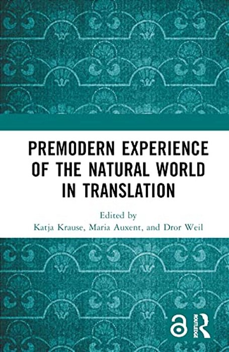 Premodern Experience Of The Natural World In Translation-..