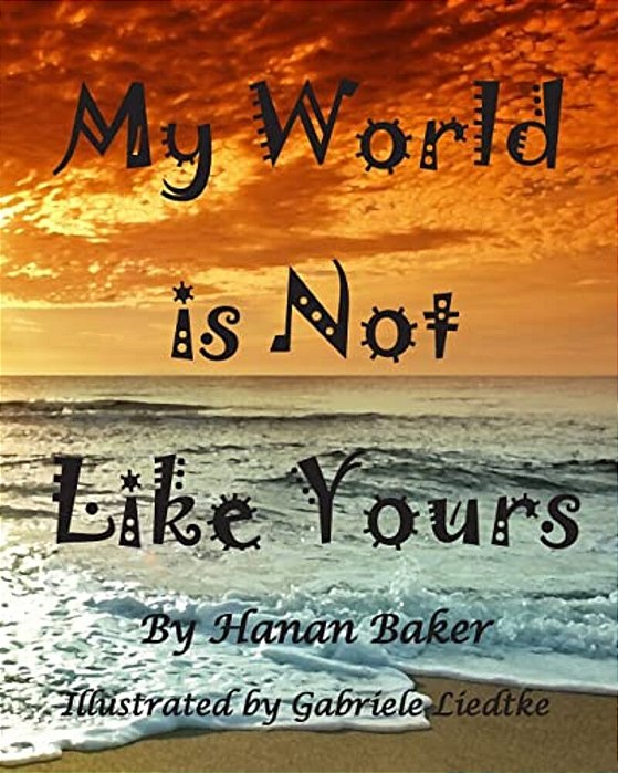 My World Is Not Like Yours-..