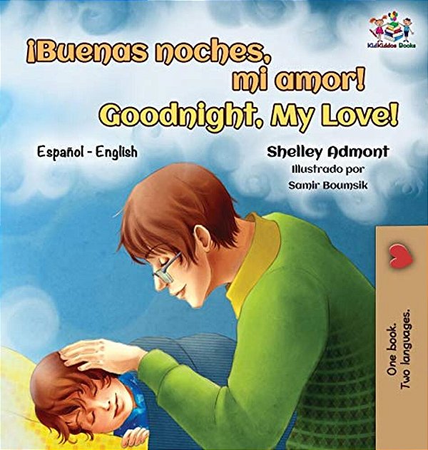 ¡Buenas Noches, Mi Amor! Goodnight, My Love!: Spanish English Bilingual-..