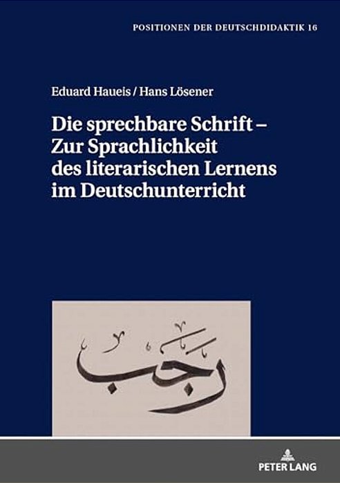 Die Sprechbare Schrift - Zur Sprachlichkeit Des Literarischen Lernens Im Deutschunterricht-..