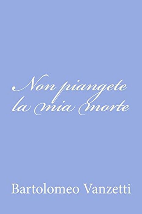 Non Piangete La Mia Morte-..