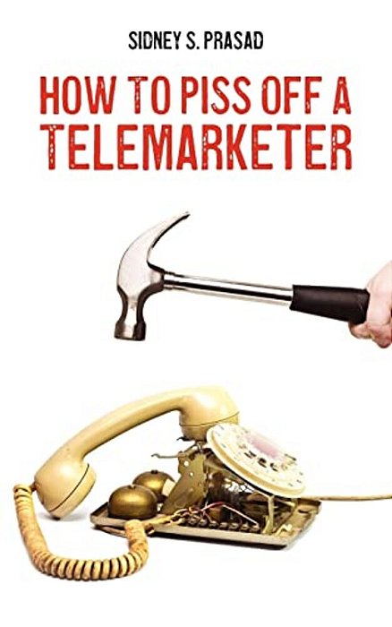 How To Piss Off A Telemarketer-..