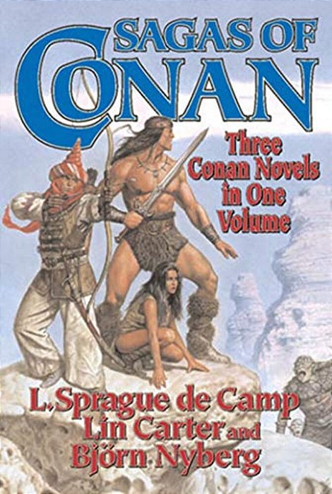 Sagas Of Conan: Conan The Swordsman/Conan The Liberator/Conan And The Spirder God-..