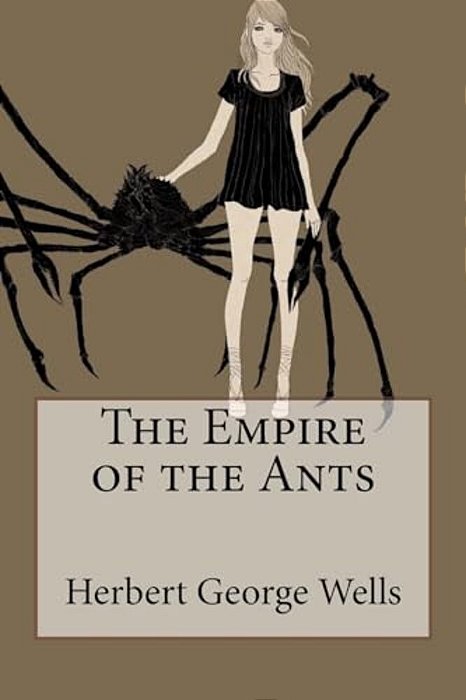 The Empire Of The Ants Herbert George Wells-..
