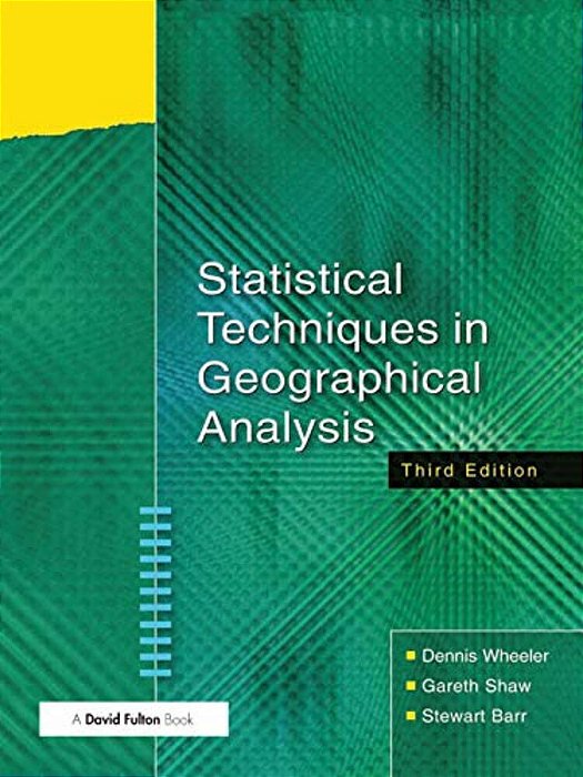 Statistical Techniques In Geographical Analysis-..