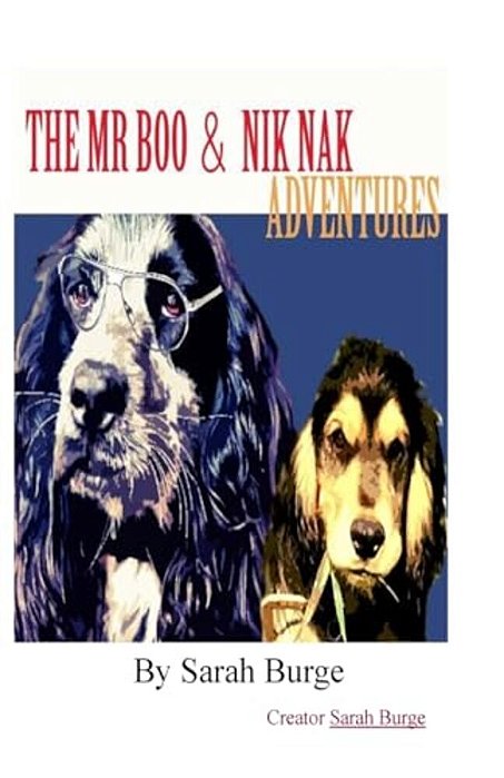 The Mr Boo & Nik Nak Adventures: Woofbook Inc-..