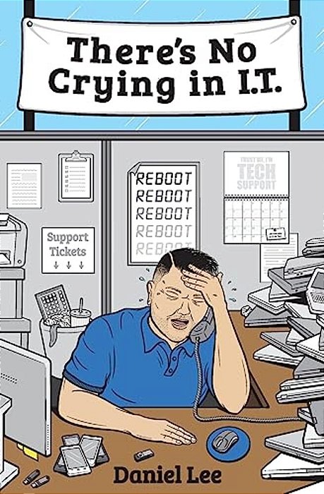 There's No Crying In I. T. -..
