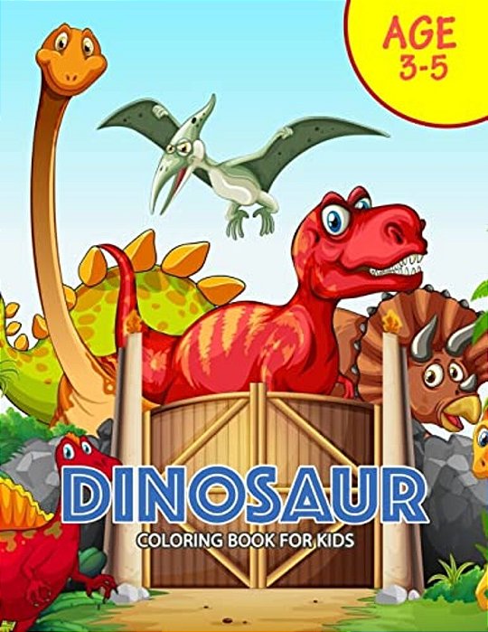 Dinosaur Coloring Book For Kids: Activity Book For Boy, Girls, Kids Ages 2-4,3-5,4-8-..