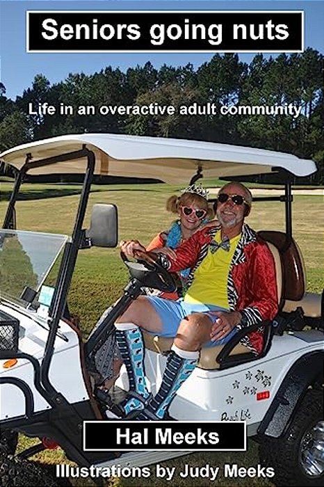 Seniors Going Nuts: Life In An Overactive Adult Community-..