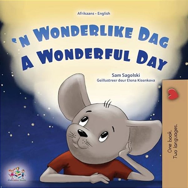 A Wonderful Day (Afrikaans English Bilingual Book For Kids)-..