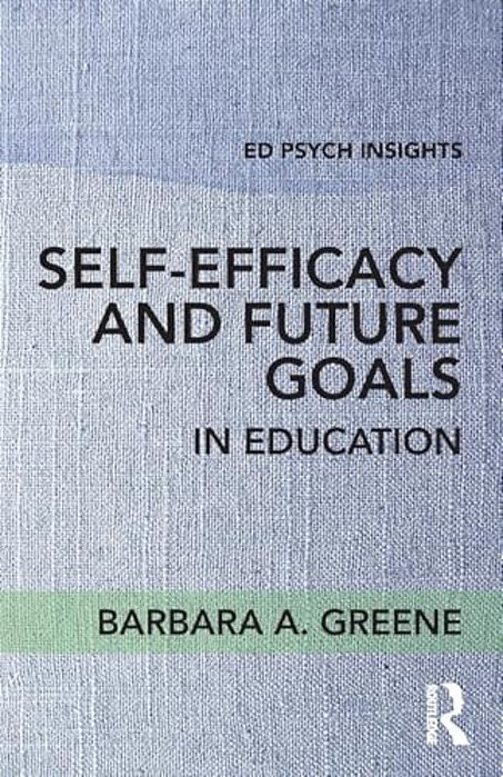 Self-Efficacy And Future Goals In Education-..