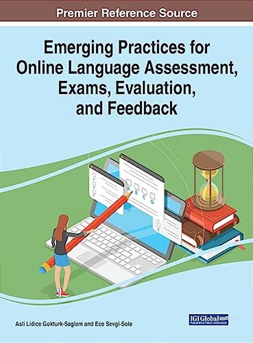 Emerging Practices For Online Language Assessment, Exams, Evaluation, And Feedback-..