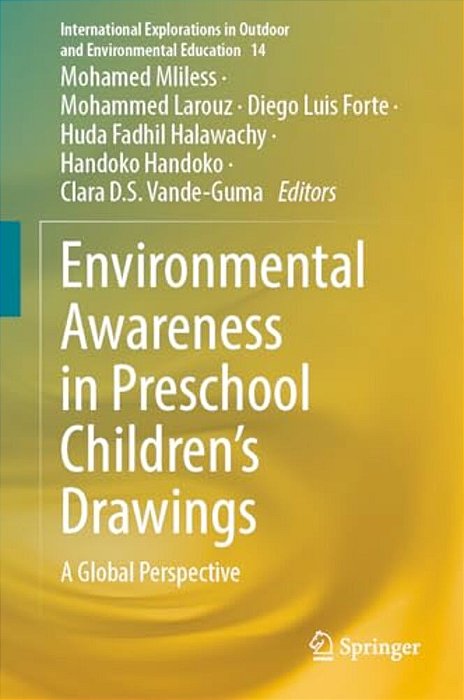 Environmental Awareness In Preschool Children's Drawings: A Global Perspective-..