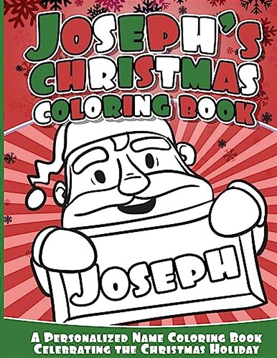 Joseph's Christmas Coloring Book: A Personalized Name Coloring Book Celebrating The Christmas Holiday-..