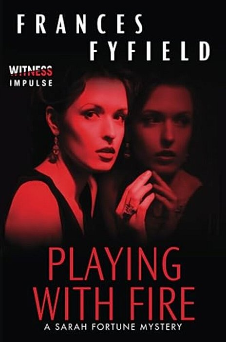 Playing With Fire: A Sarah Fortune Mystery-..