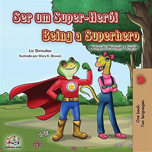Being A Superhero (Portuguese English Bilingual Book For Kids- Portugal)-..