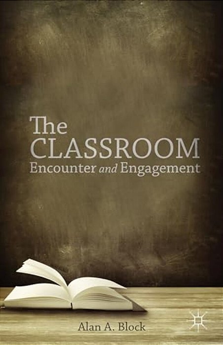 The Classroom: Encounter And Engagement-..